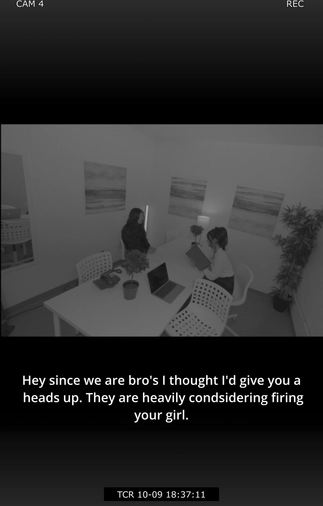 Your friend saved your girlfriends office job but only if she finds other ways to be useful